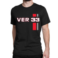 Ver 33 Formula Classic T-shirt | Artistshot