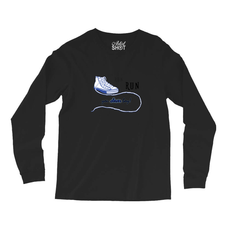 Run You Clever Boy! Long Sleeve Shirts | Artistshot