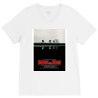 Dawn Of The Dead 4 V-neck Tee | Artistshot