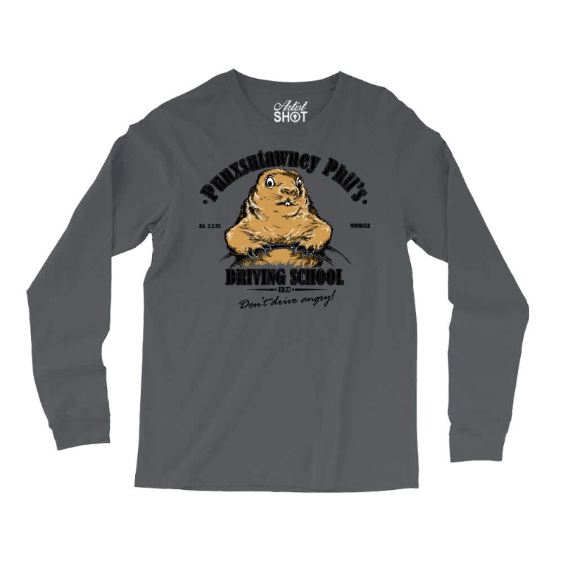 Punxsutawney Phil's Driving School Long Sleeve Shirts by nicolslauthao | Artistshot