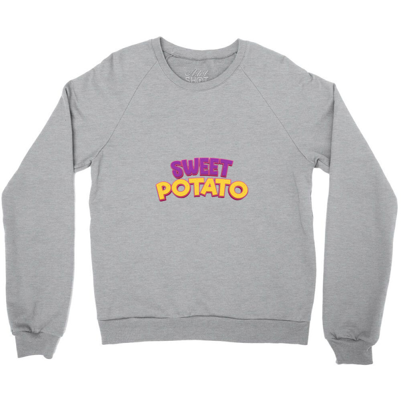 Is Potato Sweet Crewneck Sweatshirt by ava_shirts | Artistshot