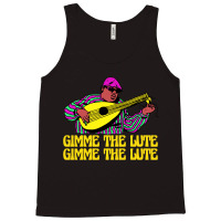 Gimme The Lute Tank Top | Artistshot