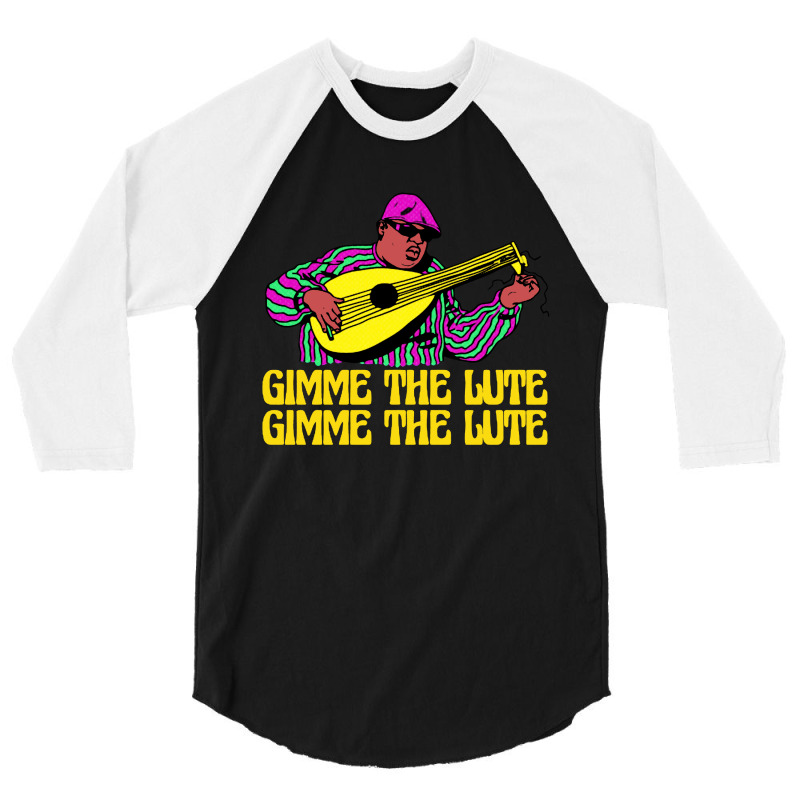 Gimme The Lute 3/4 Sleeve Shirt | Artistshot