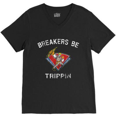 Breakers Be Trippin Electricbreakers Be Trippin Electrician Hvac Humor V-neck Tee Designed By Roger K