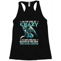 Dragon Im The Kind Of Crazy You Werent Warned Abou Racerback Tank | Artistshot