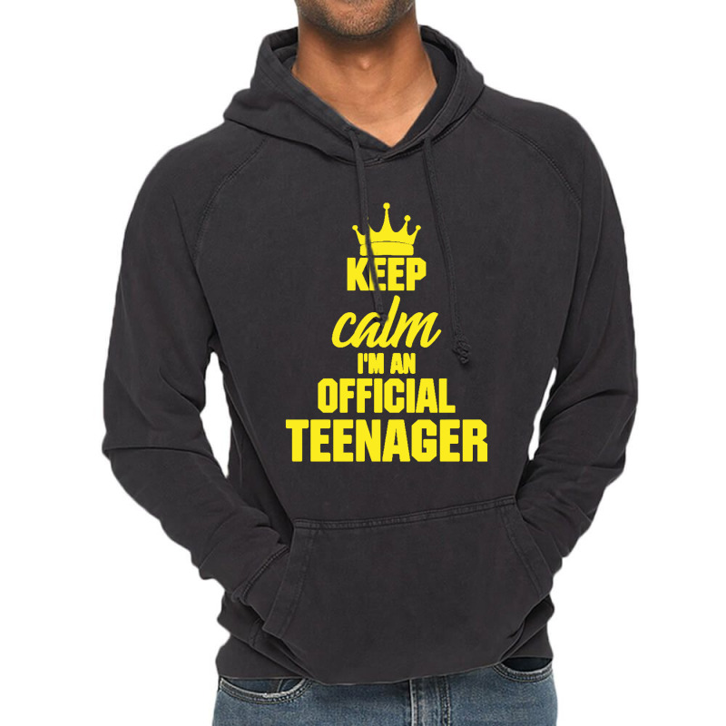 Keep Calm I'm An Official Teenager Vintage Hoodie | Artistshot