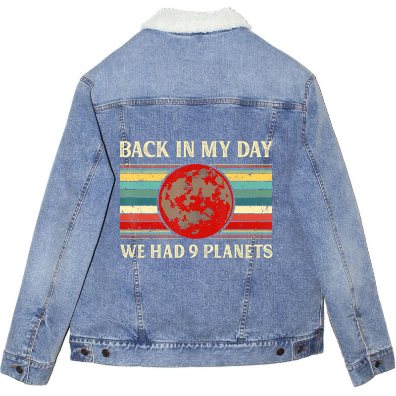 Back In My Day We Had 9 Planets Pluto Space Scienc Unisex Sherpa-lined Denim Jacket | Artistshot