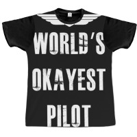 World's Okayest Pilot Flying Aviation Graphic T-shirt | Artistshot