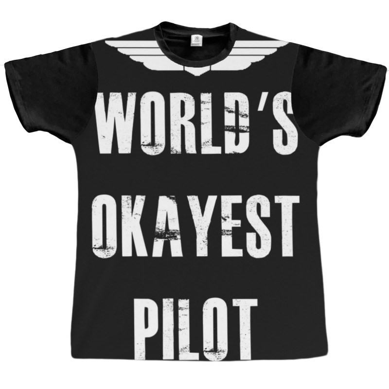 World's Okayest Pilot Flying Aviation Graphic T-shirt | Artistshot