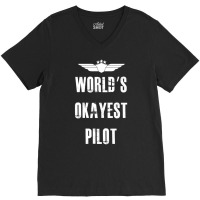 World's Okayest Pilot Flying Aviation V-neck Tee | Artistshot