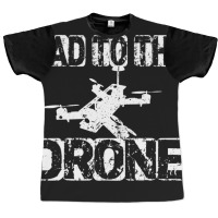 Bad To The Drone Pilot Fpv Quadcopter Rc Quad Pilo Graphic T-shirt | Artistshot