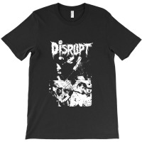 Disrupt T-shirt | Artistshot