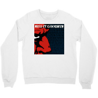 Kiss It Goodbye Crewneck Sweatshirt | Artistshot