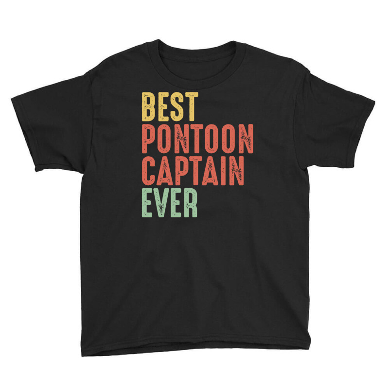 Best Pontoon Captain Ever, Vintage Pontoon Boat Owner Gifts Youth Tee | Artistshot