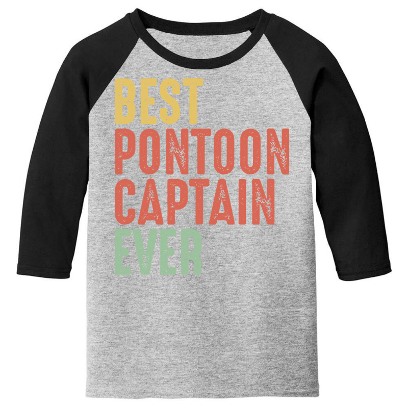 Best Pontoon Captain Ever, Vintage Pontoon Boat Owner Gifts Youth 3/4 Sleeve | Artistshot