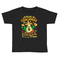 Cinco De Mayo Mexican Holy Guacamole Fiesta Time Toddler T-shirt | Artistshot