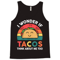 Cinco De Mayo Wonder Tacos Think About Men Women Tank Top | Artistshot