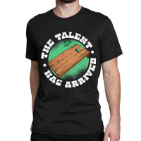 The Talent Has Arrived, Funny Cornhole Men Cornhol Classic T-shirt | Artistshot