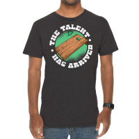 The Talent Has Arrived, Funny Cornhole Men Cornhol Vintage T-shirt | Artistshot