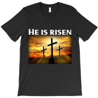 Easter He Is Risen Christian T-shirt | Artistshot