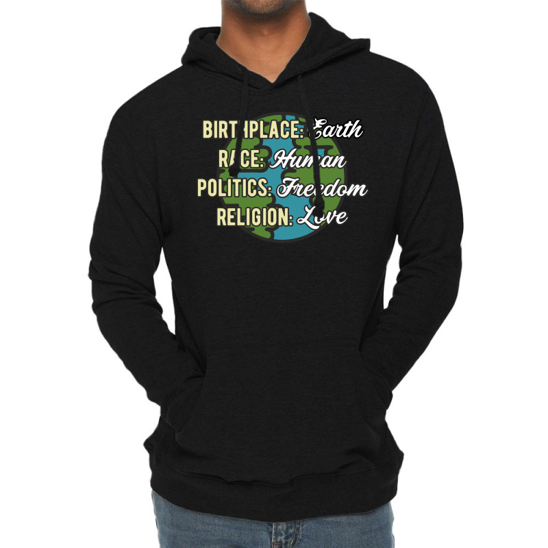 Birthplace Earth Race Human Politics Freedom Religion Love Equality Al Lightweight Hoodie by SamsulArt | Artistshot