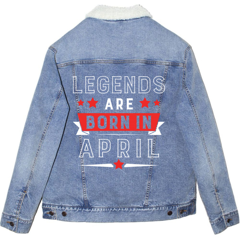 Legends Are Born In April Unisex Sherpa-lined Denim Jacket | Artistshot