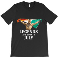 Legends Are Born In July   Conor Mcgregor T-shirt | Artistshot