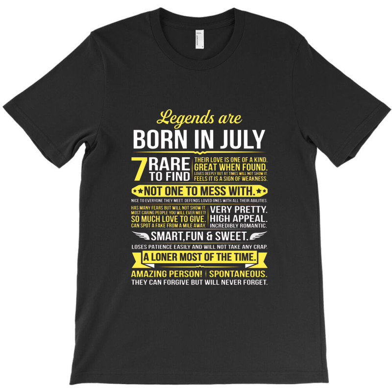 Legends Are Born In July T-shirt | Artistshot