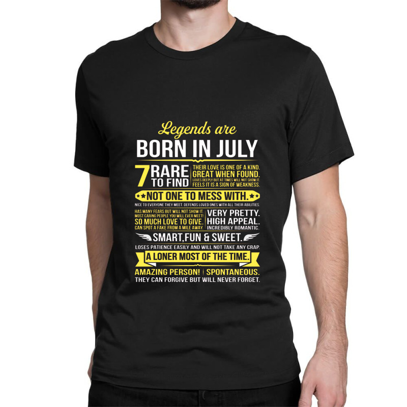 Legends Are Born In July Classic T-shirt | Artistshot