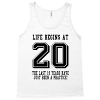 Life Begins At 20... 20th Birthday Tank Top | Artistshot