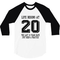 Life Begins At 20... 20th Birthday 3/4 Sleeve Shirt | Artistshot