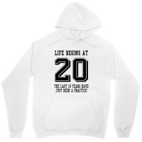 Life Begins At 20... 20th Birthday Unisex Hoodie | Artistshot