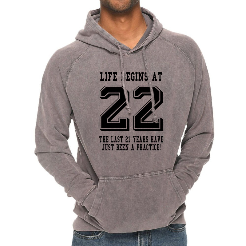 Life Begins At 22... 22nd Birthday Vintage Hoodie | Artistshot