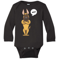 Shepherd Dog T  Shirt Stubborn Malinois Dog Belgian Shepherd Dog T  Sh Long Sleeve Baby Bodysuit | Artistshot