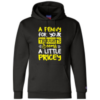 Humor Saying Penny For Your Thoughts Champion Hoodie | Artistshot