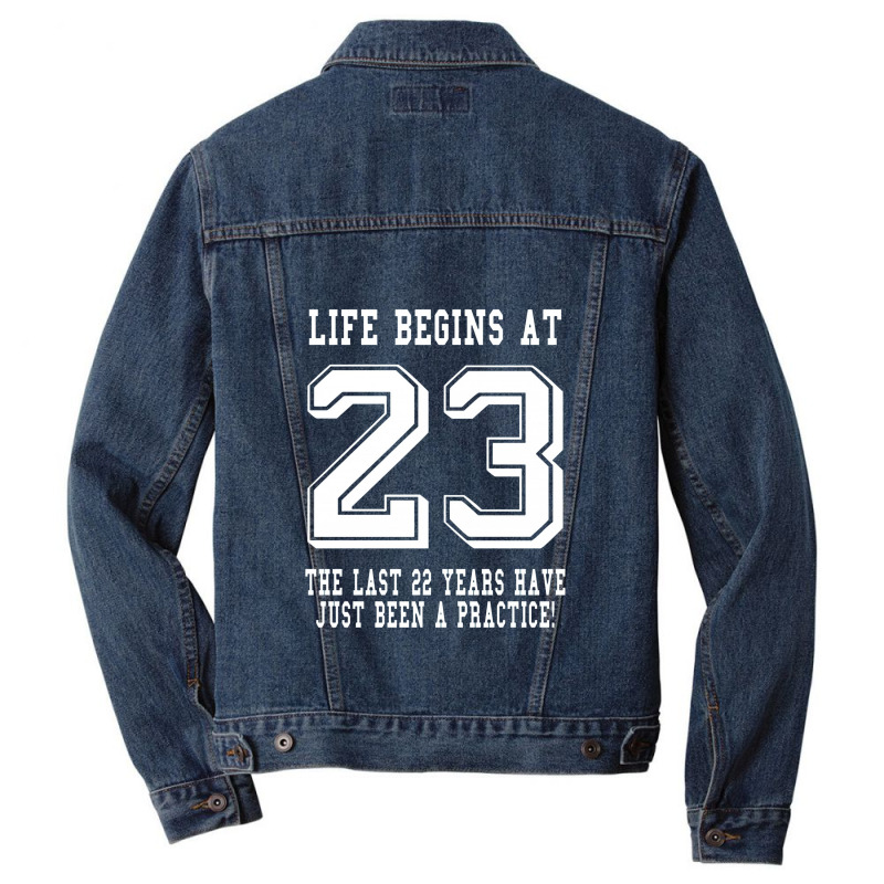 Life Begins At 23... 23rd Birthday Men Denim Jacket | Artistshot