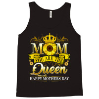 Happy Mother's Day You Are The Queen With Sun Flow Tank Top | Artistshot