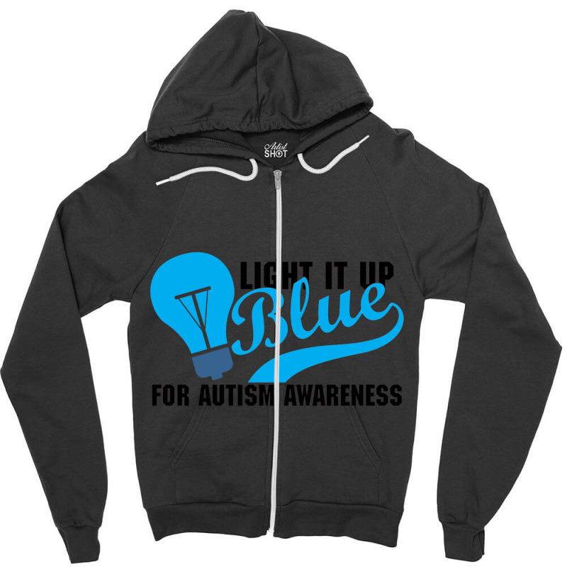 Light It Up Blue For Auti Awareness Zipper Hoodie | Artistshot