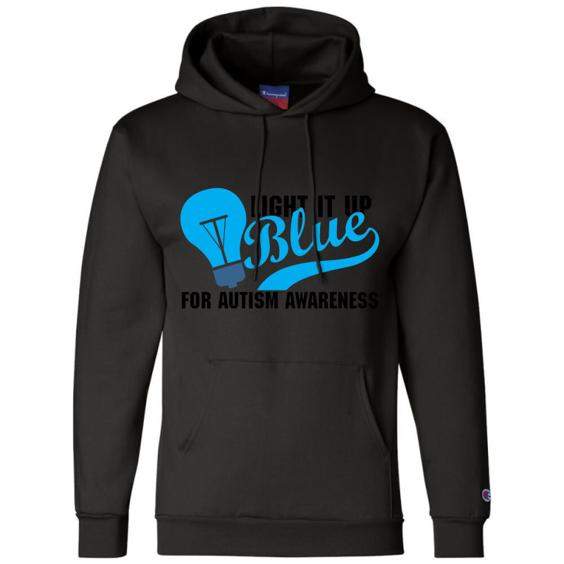 Light It Up Blue For Auti Awareness Champion Hoodie | Artistshot