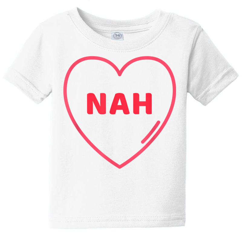 Nah Heart No Love Single Dating Scene Funny Relati Baby Tee by ribewevihae | Artistshot