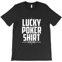 Lucky Charm Poker Texas Holdem Casino Pokerface Ga T-shirt | Artistshot