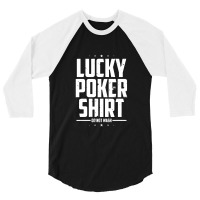 Lucky Charm Poker Texas Holdem Casino Pokerface Ga 3/4 Sleeve Shirt | Artistshot