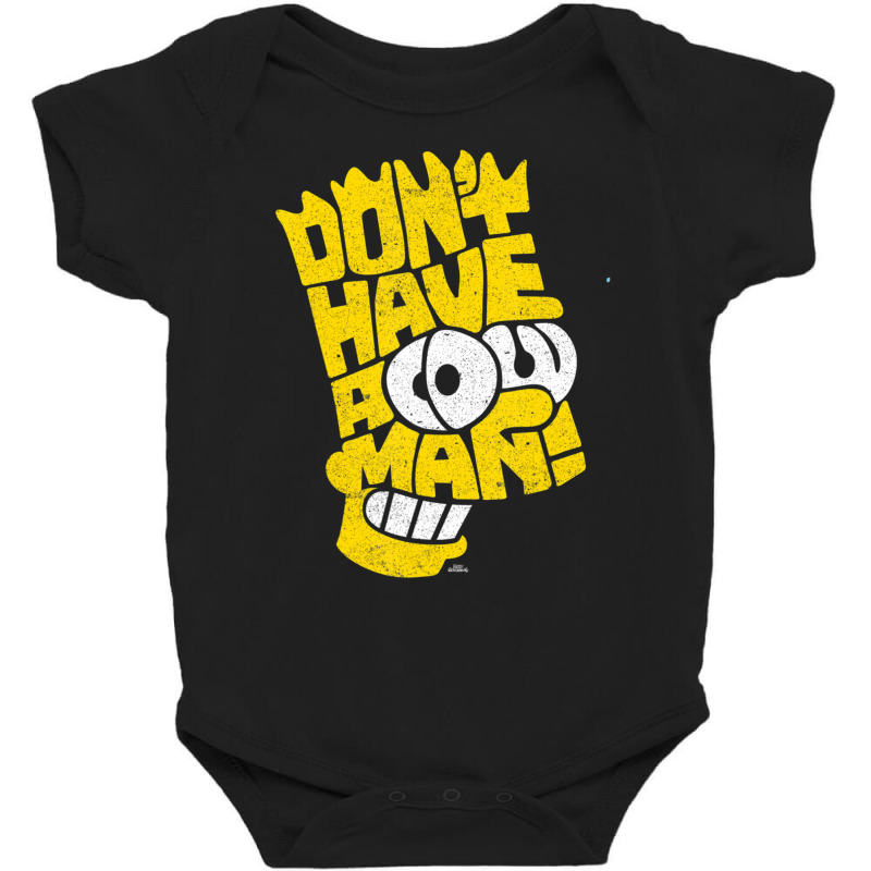 The Simpsons Bart Simpson Don't Have A Cow Man Baby Bodysuit by longdanouj | Artistshot