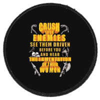 Crushs Enemies Conan Round Patch | Artistshot