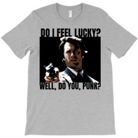 Do I Feel Lucky T-shirt | Artistshot