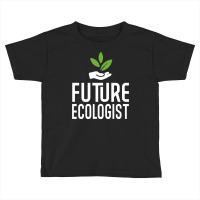 Future Ecologist Toddler T-shirt | Artistshot