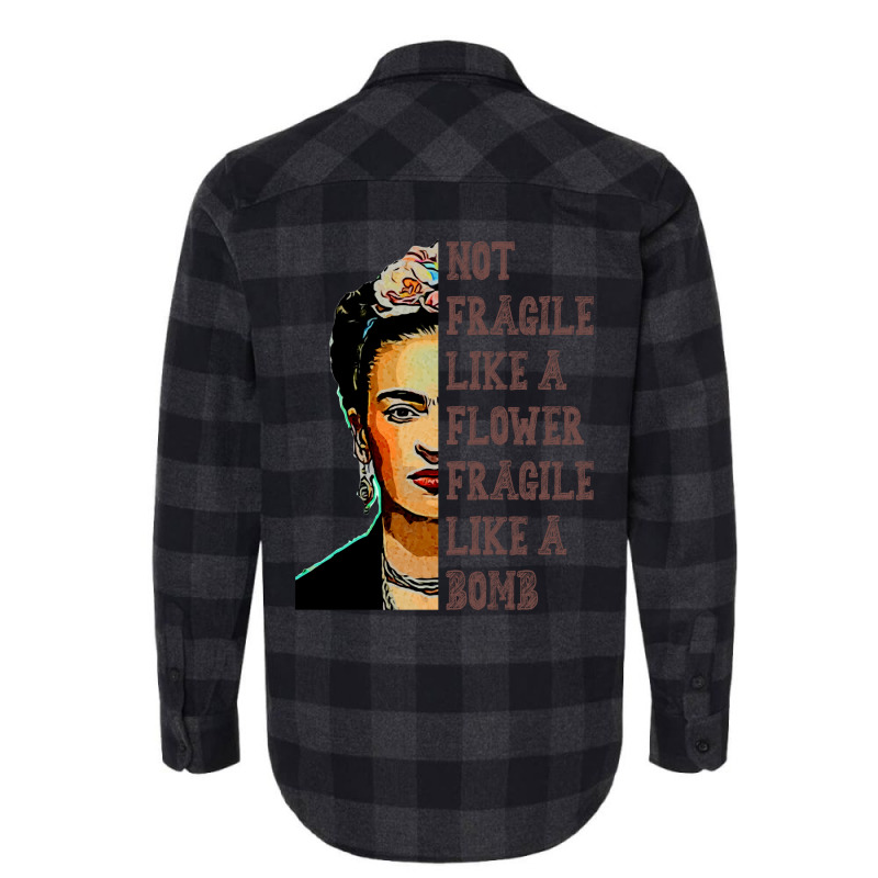 Frida Kahlo   Not Fragile Like A Flower Classic T Flannel Shirt | Artistshot