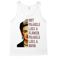 Frida Kahlo   Not Fragile Like A Flower Classic T Tank Top | Artistshot