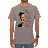 Frida Kahlo   Not Fragile Like A Flower Classic T Vintage T-shirt | Artistshot