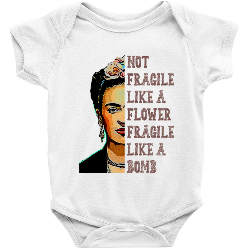 Frida Kahlo   Not Fragile Like A Flower Classic T Baby Bodysuit | Artistshot